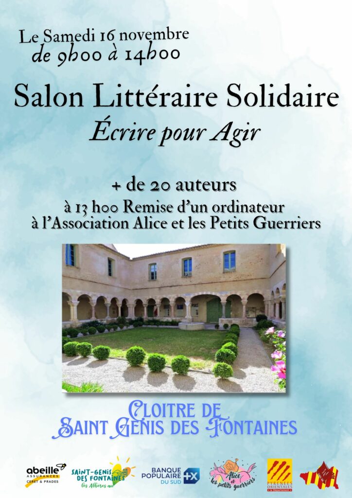 Salon littéraire écrire pour agir de 20 auteurs à 13 heures remise d'un ordinateur à l'association Alice et les petits guerriers